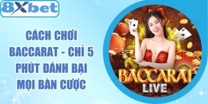 Cách Chơi Baccarat