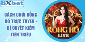 Cách Chơi Rồng Hổ