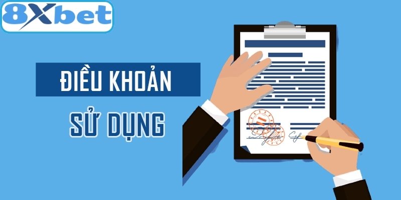 Tổng quan những nội dung cốt lõi trong điều khoản sử dụng 8xbet